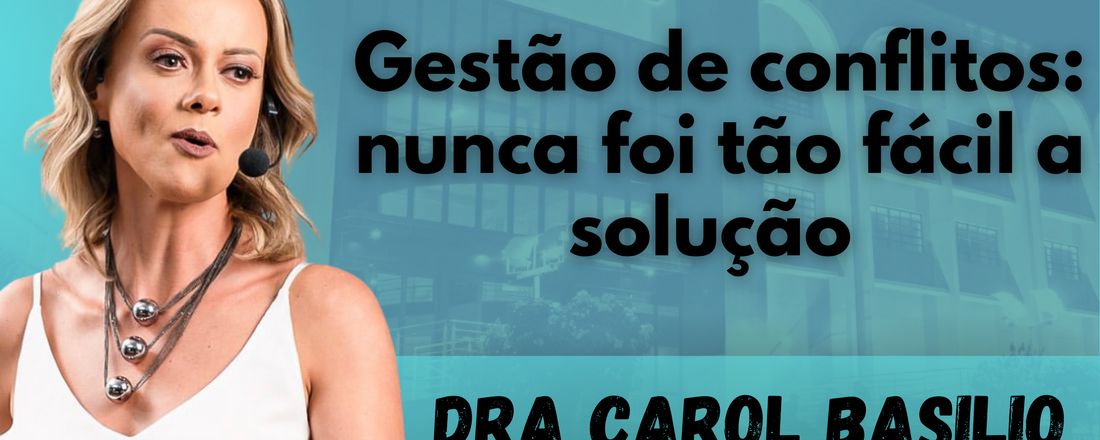 AULA MAGNA DO CURSO DE ENFERMAGEM com o tema: Gestão de conflitos ministrado pela Dra Carol Basílio