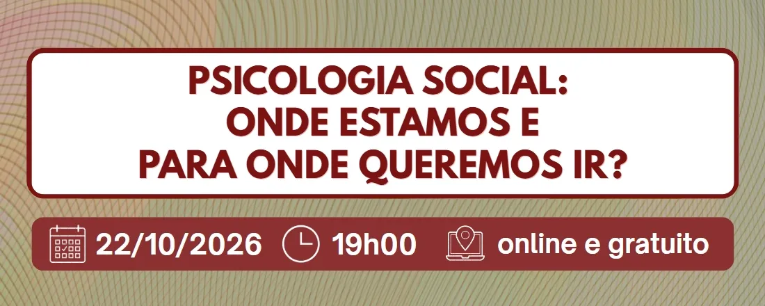 Psicologia Social: onde estamos e para onde queremos ir?