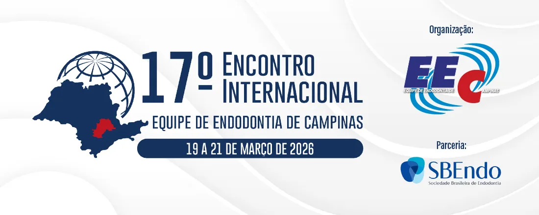 17º Encontro Internacional de Endodontia da Equipe de Endodontia de Campinas