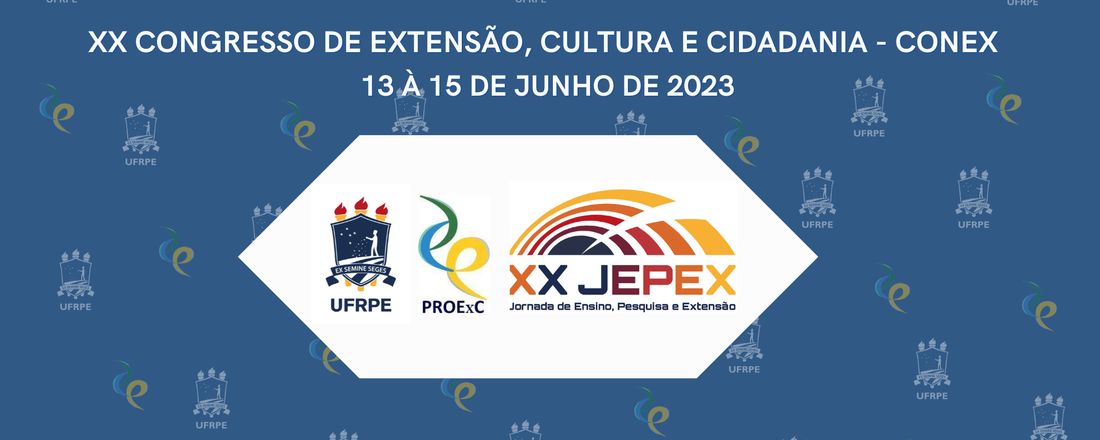 XX CONGRESSO DE EXTENSÃO, CULTURA E CIDADANIA - CONEX