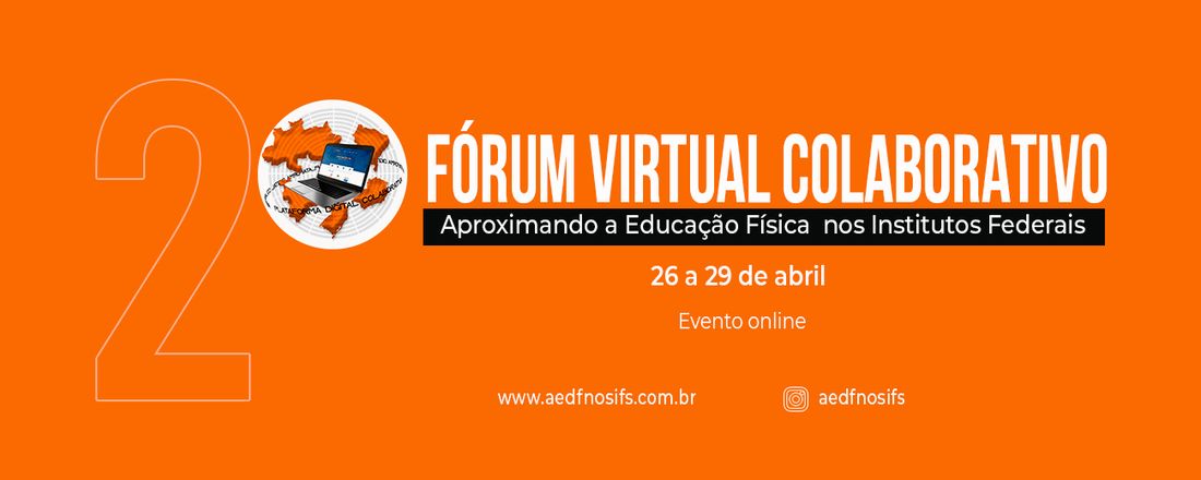 2° FÓRUM VIRTUAL COLABORATIVO: APROXIMANDO A EDUCAÇÃO FÍSICA NOS INSTITUTOS FEDERAIS