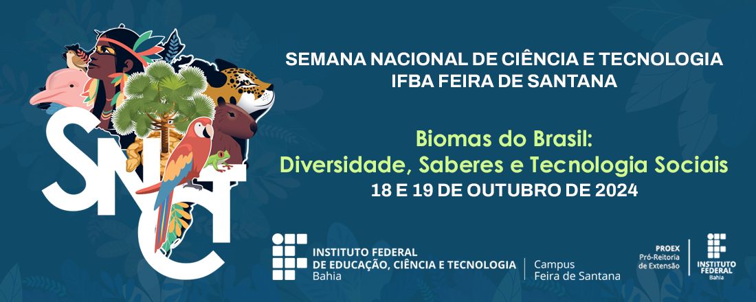 Semana Nacional de Ciência e Tecnologia 2024 - IFBA - Feira de Santana