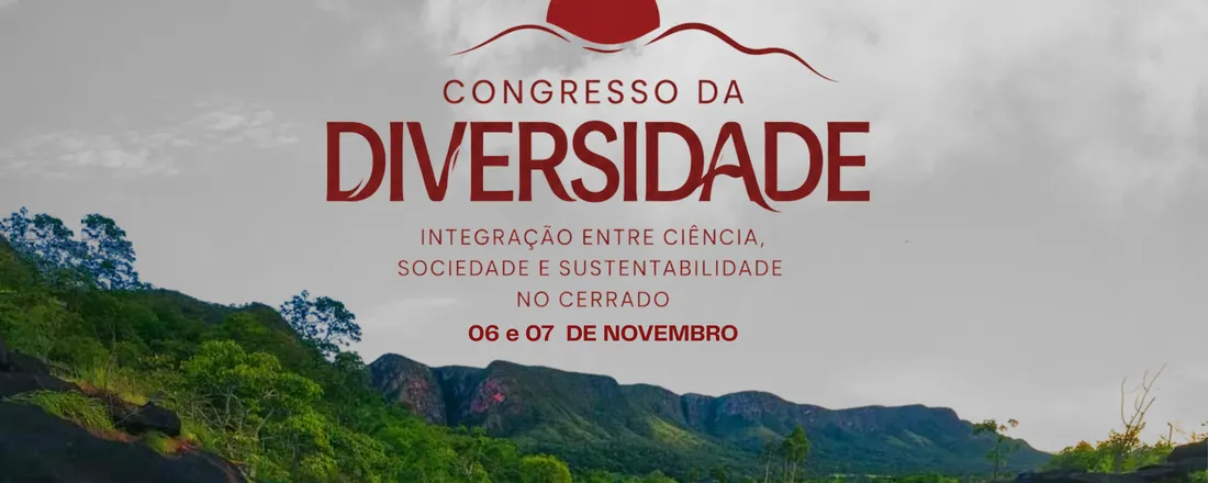 Congresso da Diversidade: Integração entre ciência, sociedade e sustentabilidade no cerrado