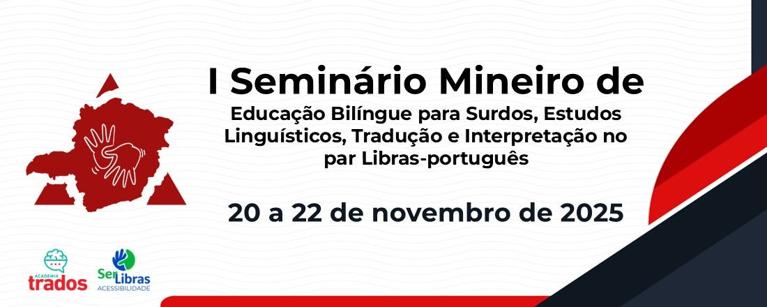 I Seminário Mineiro de Educação Bilíngue para Surdos, Estudos Linguísticos, Tradução e Interpretação no par Libras-português