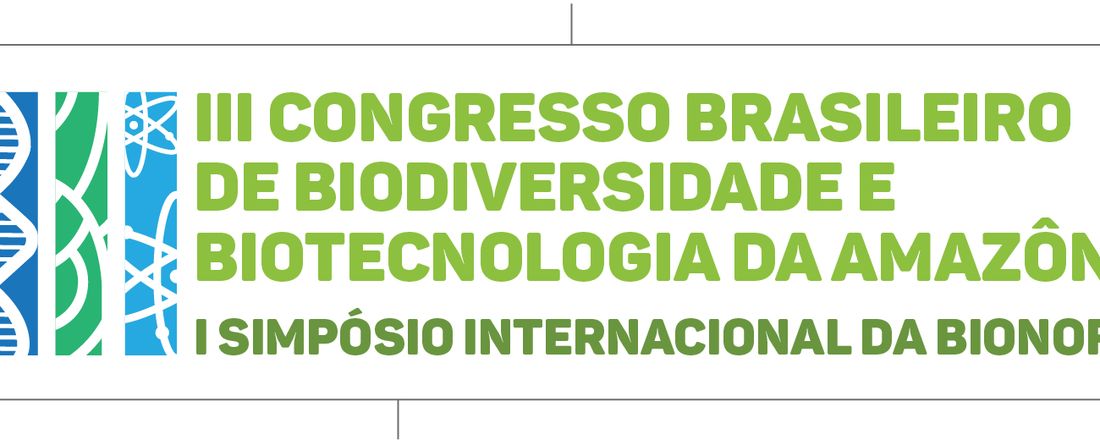 3º Congresso Brasileiro de Biodiversidade e Biotecnologia da AMAZÔNIA e 1º Simpósio Internacional do BIONORTE