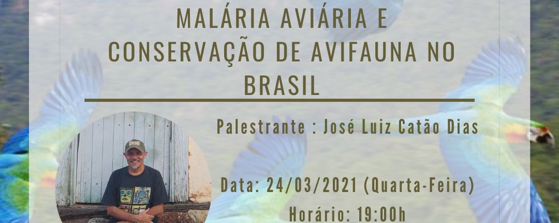 Palestra - Malária Aviária e Conservação de Avifauna no Brasil