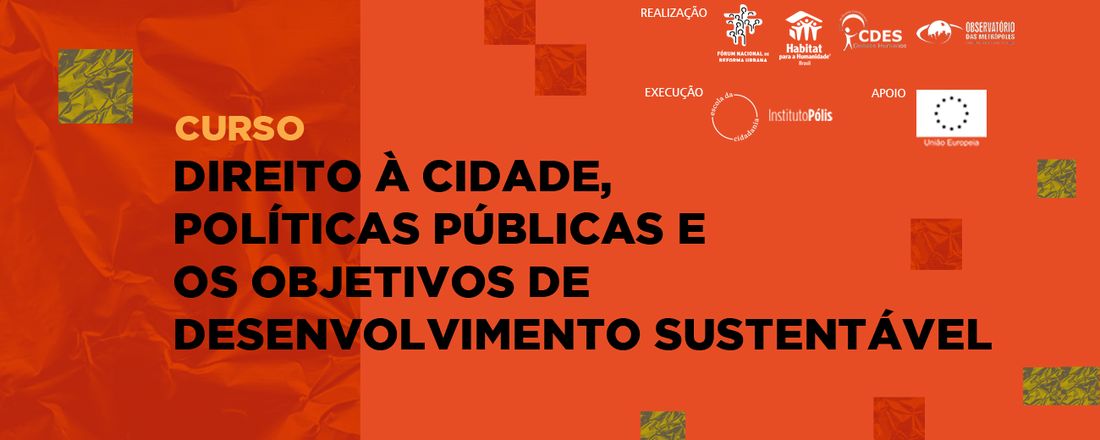 Direito à Cidade, Políticas Públicas e os ODS - Objetivos do Desenvolvimento Sustentável