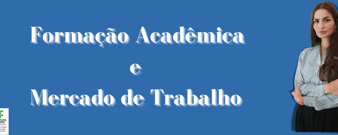 Formação Acadêmica e Mercado de Trabalho