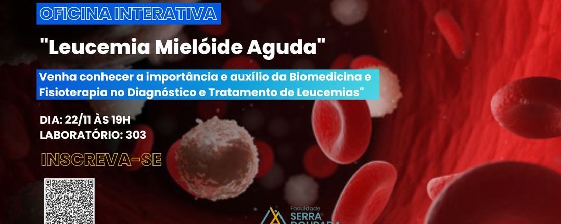 Oficina Interativa de Leucemia - Atuação da Biomedicina e Fisioterapia no Diagnóstico e Tratamento da doença