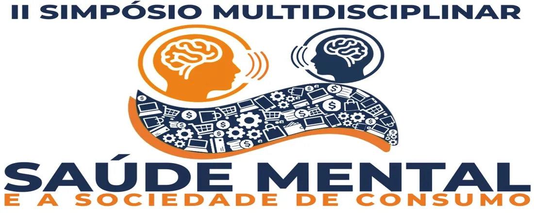 II Simpósio Multidisciplinar Saúde Mental e a Sociedade de Consumo