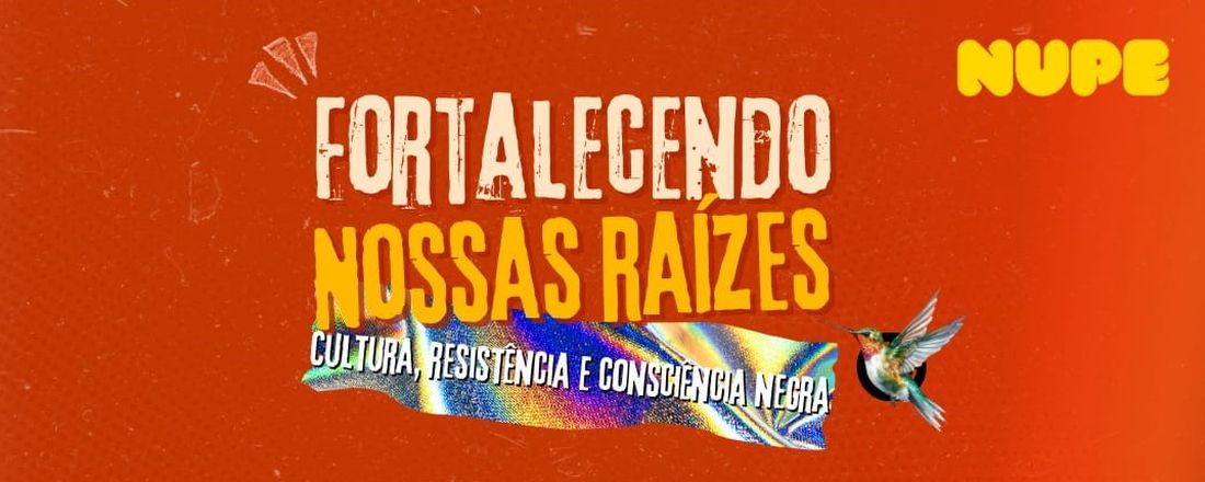 Fortalecendo Nossas Raízes: Cultura, Resistência e Consciência Negra