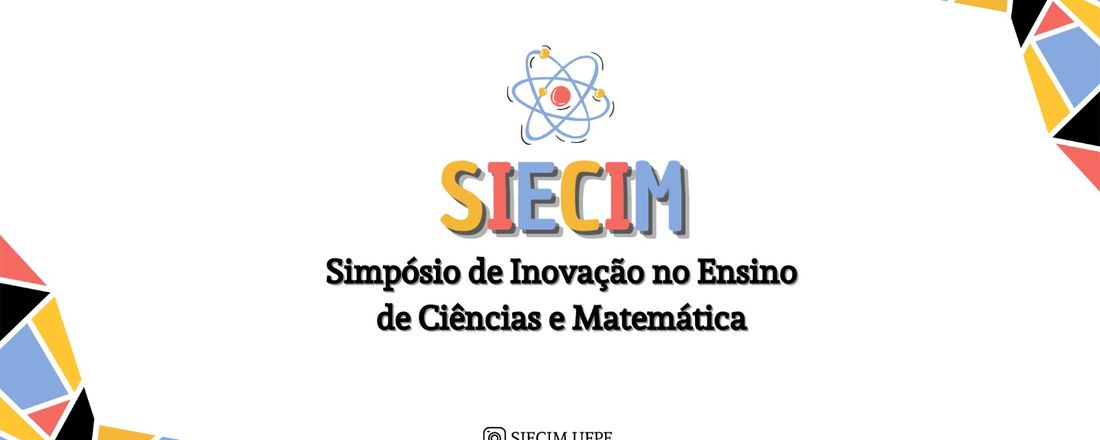 Simpósio de Inovação no Ensino de Ciências e Matemática / SIECIM