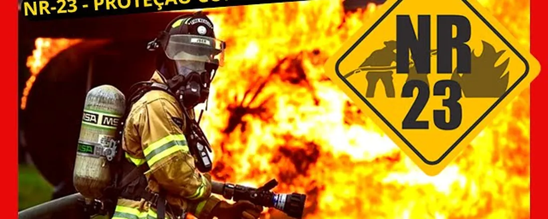 NR 23 - PROTEÇÃO CONTRA INCÊNDIOS