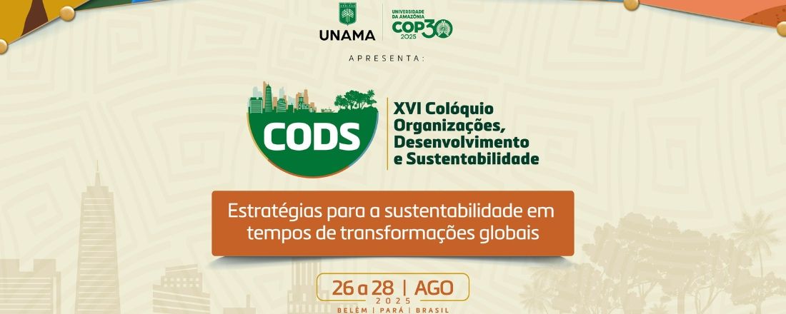 XVI Colóquio Organizações, Desenvolvimento e Sustentabilidade (CODS)