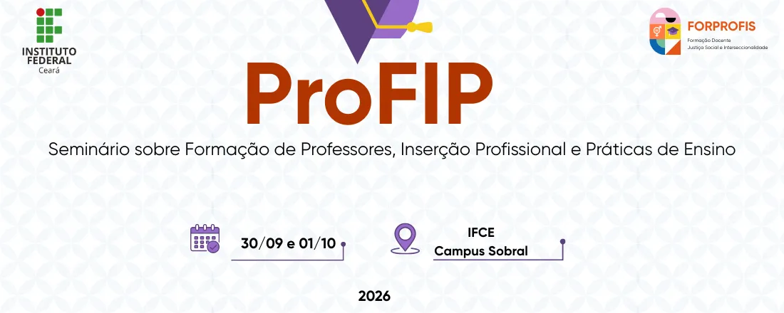 Seminário sobre Formação de Professores, Inserção Profissional e Práticas de Ensino - ProFIP