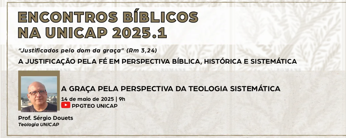 Encontros Bíblicos na UNICAP: A graça pela perspectiva da teologia sistemática