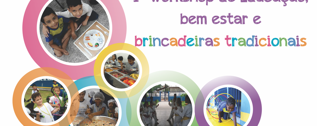 1° Workshop de Educação, bem estar e brincadeiras tradicionais