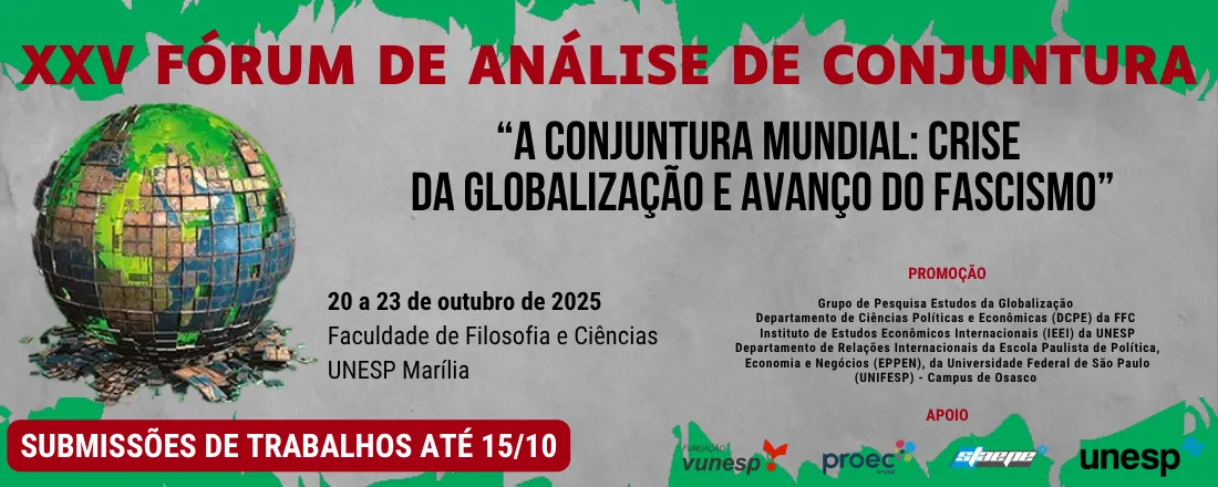 XXV Fórum de Análise de Conjuntura - A conjuntura mundial: crise da globalização e avanço do fascismo