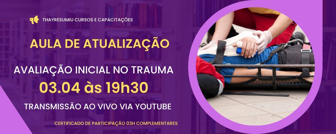 Avaliação inicial no Trauma - Aula de Atualização