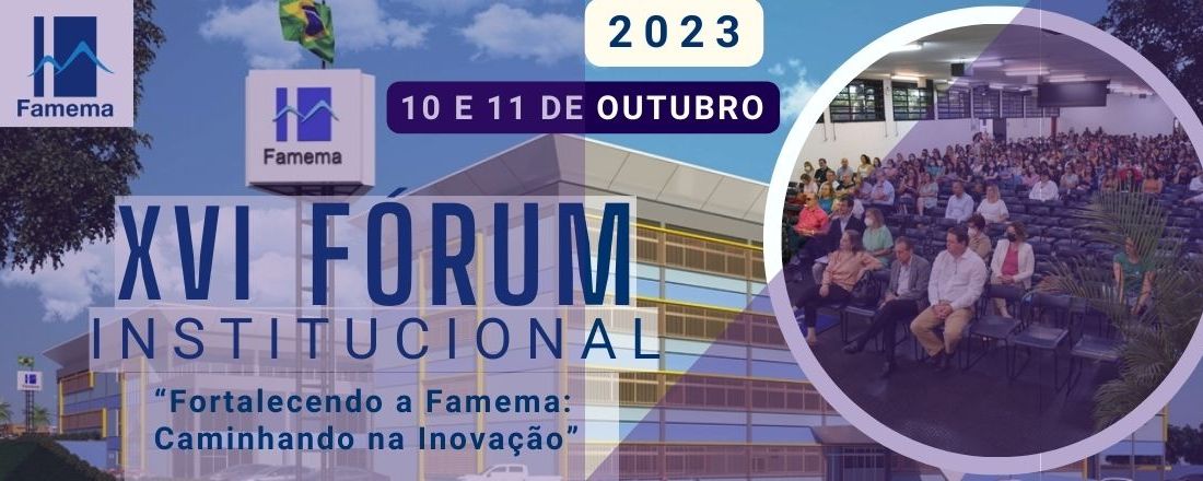 XVI Fórum Institucional da Faculdade de Medicina de Marília "Fortalecendo a Famema: caminhando na inovação"