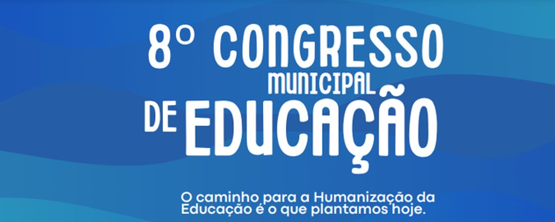 8° Congresso Municipal de Educação