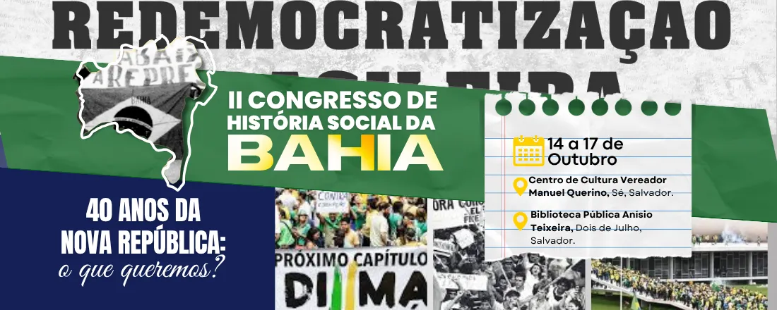 II Congresso de História Social da Bahia - 40 Anos da Redemocratização: O que queremos?