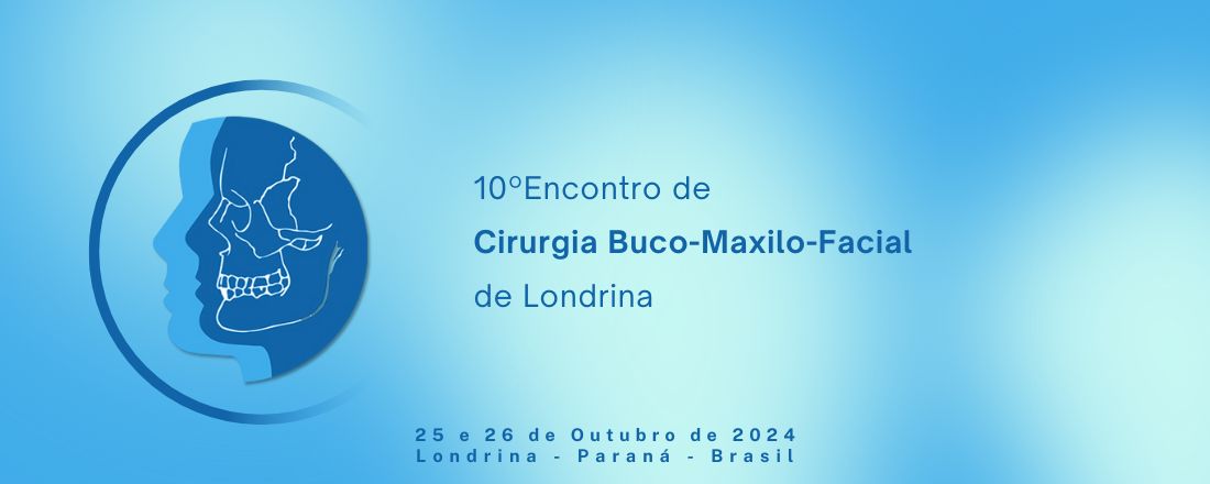 10º Encontro de Cirurgia Buco-Maxilo-Facial de Londrina