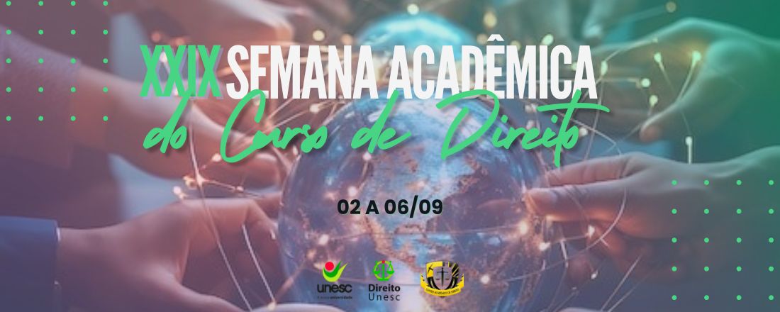 XXIX SEMANA ACADÊMICA DO CURSO DE DIREITO