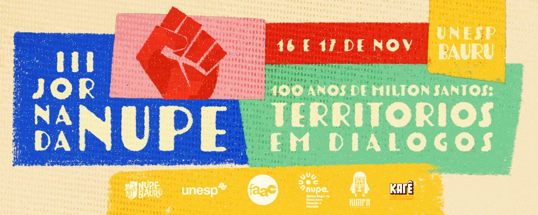 III JORNADA NUPE - 100 anos de Milton Santos: Territórios em Diálogos
