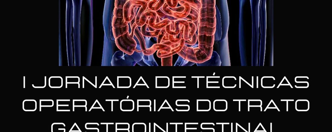 I Jornada de Técnicas Operatórias do Trato Gastrointestinal
