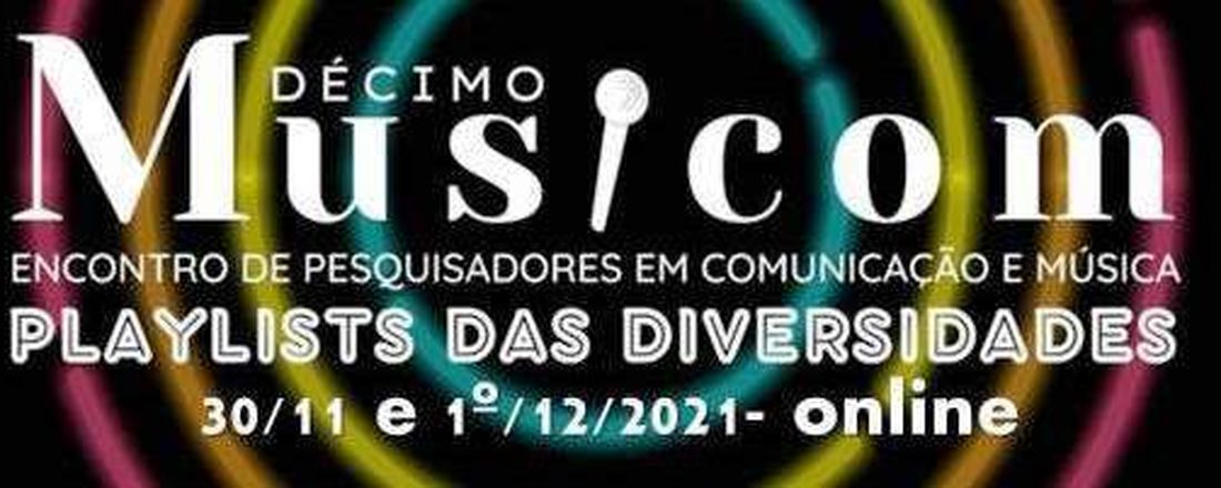 10º MUSICOM - Encontro de Pesquisadores em Comunicação e Música