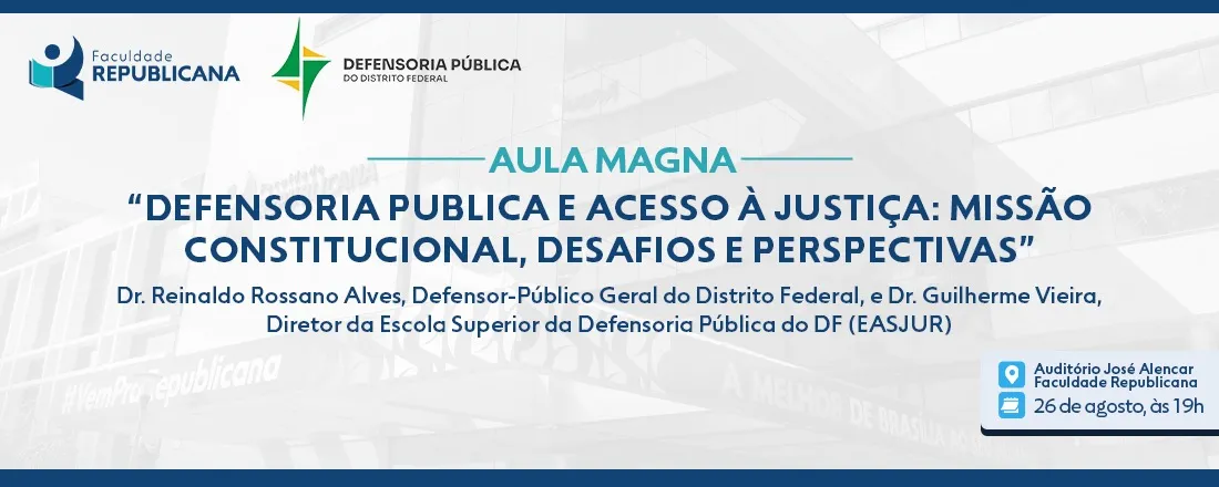 Aula Magna - Defensoria Pública e Acesso à Justiça: missão constitucional, desafios e perspectivas