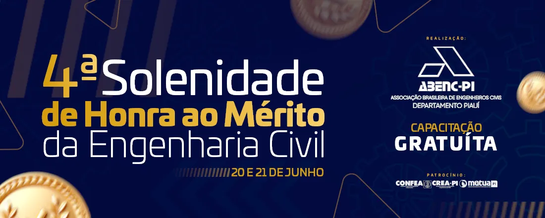 CAPACITAÇÃO GRATUITA DA 4ª SOLENIDADE DE HOMENAGEM DA HONRA AO MÉRITO DA ENGENHARIA CIVIL