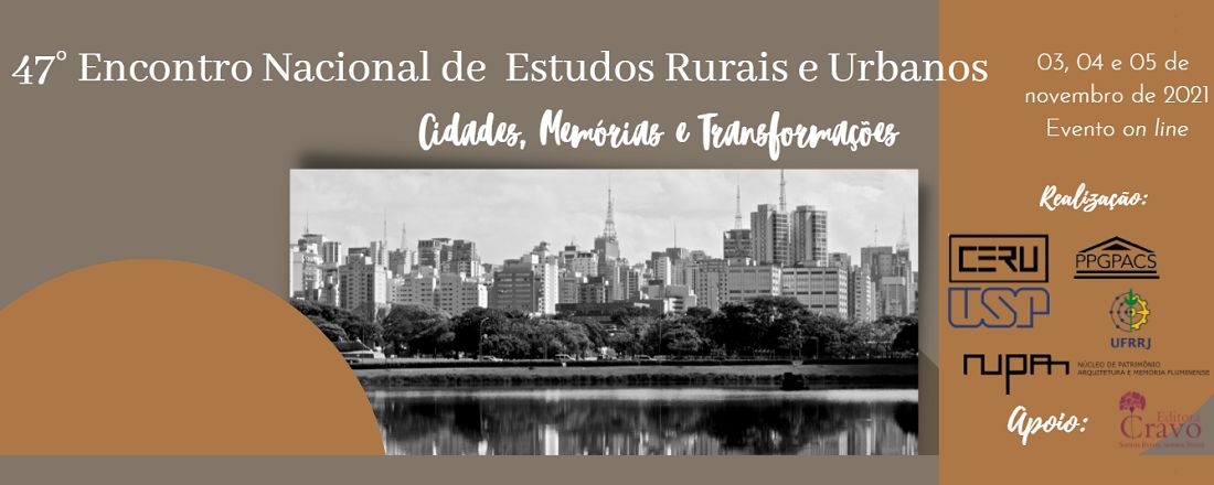47º Encontro Nacional de Estudos Rurais e Urbanos: Cidades, Memórias e Transformações