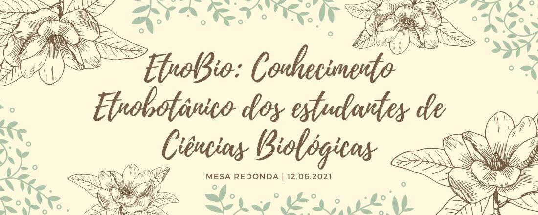 Conhecimento Etnobotânico dos estudantes de Ciências Biológicas