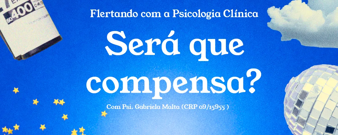 Flertando com a psicologia clínica: Será que compensa? - Com Gabriela Malta