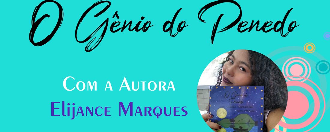 Live de lançamento do livro "O Gênio do Penedo" com a autora Elijance Marques