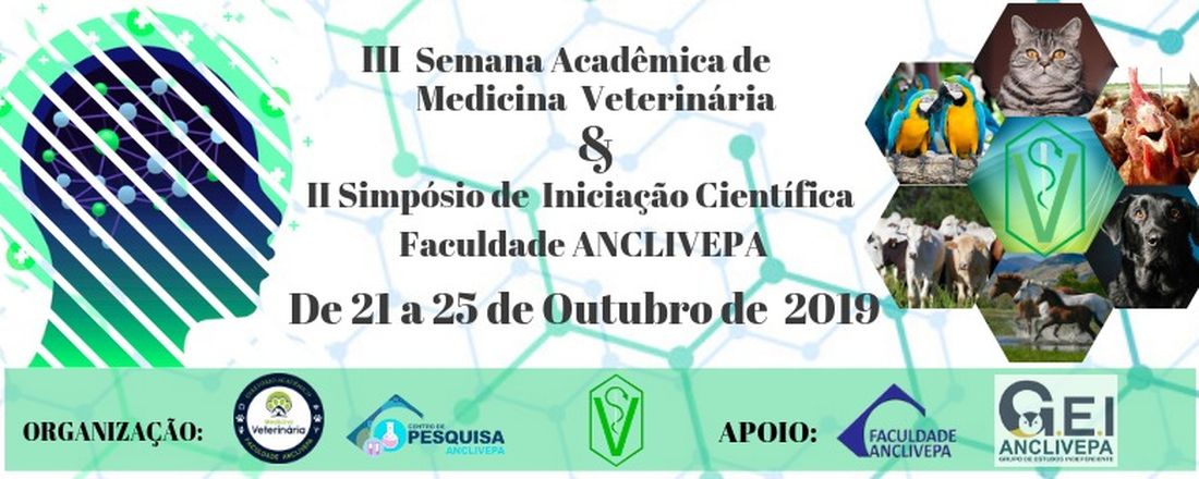 III SEMANA ACADÊMICA DE MEDICINA VETERINÁRIA & II SIMPÓSIO DE INICIAÇÃO CIENTÍFICA FACULDADE ANCLIVEPA