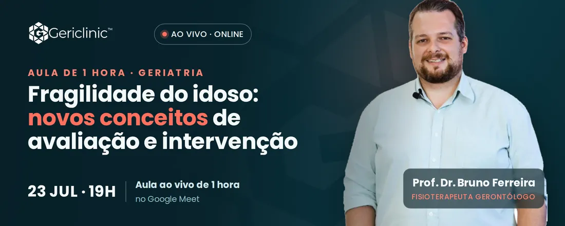 Fragilidade do Idoso: Novos Conceitos de Avaliação e Intervenção