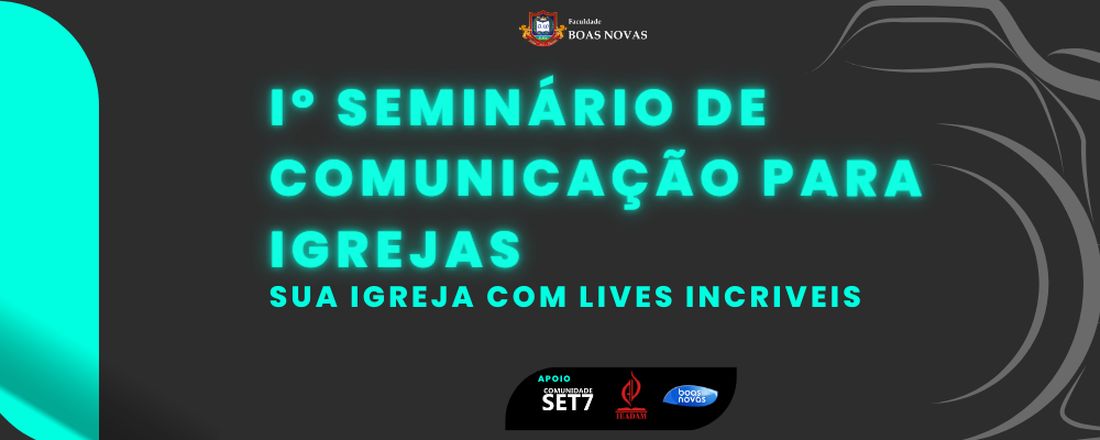 Iº SEMINÁRIO DE COMUNICAÇÃO PARA IGREJAS  - Sua igreja com Lives Incríveis