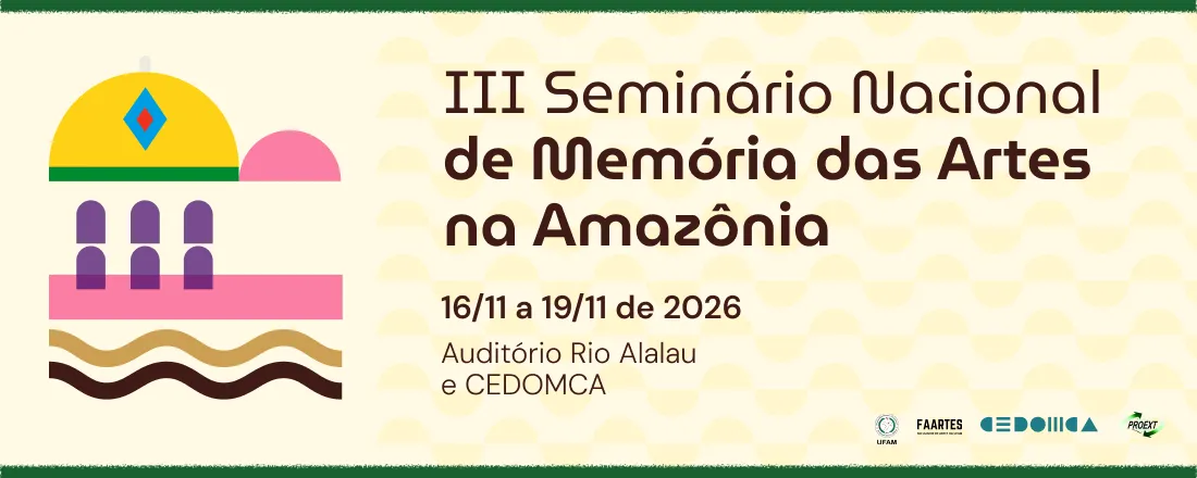 III Seminário de Memória das Artes na Amazônia