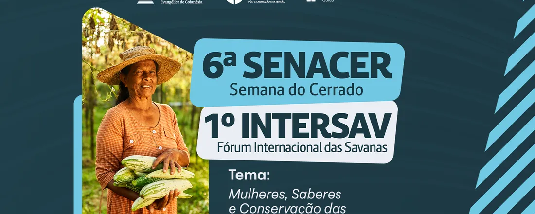 6ª Semana Nacional do Cerrado e 1ª Fórum Internacional das Savanas