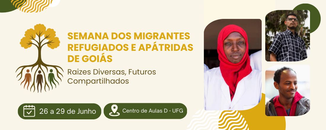 Semana dos Migrantes Refugiados e Apátridas de Goiás: Raízes Diversas, Futuros Compartilhados