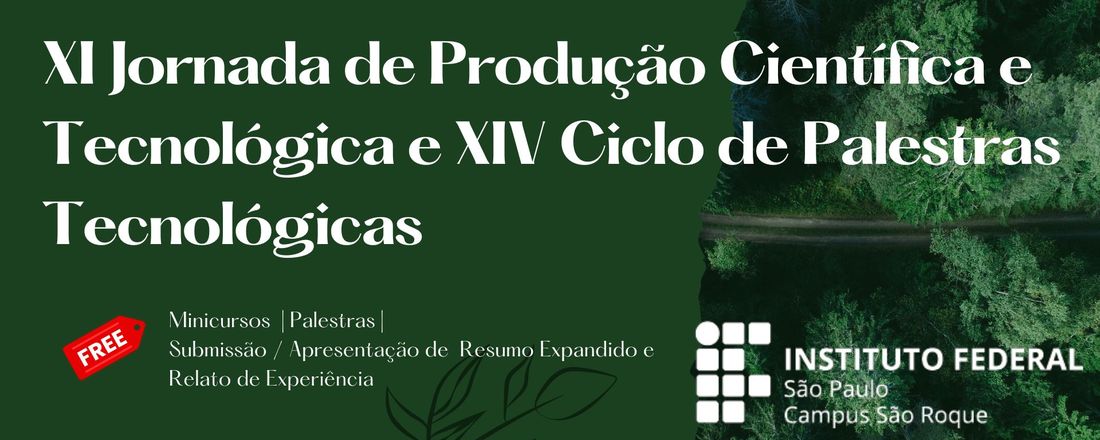 XI Jornada de Produção Científica e Tecnológica e XIV Ciclo de Palestras Tecnológicas