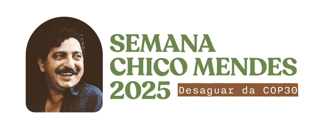 Semana Chico Mendes 2025