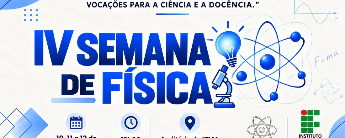 IV SEMANA DE FÍSICA - IFMA/PEDREIRAS