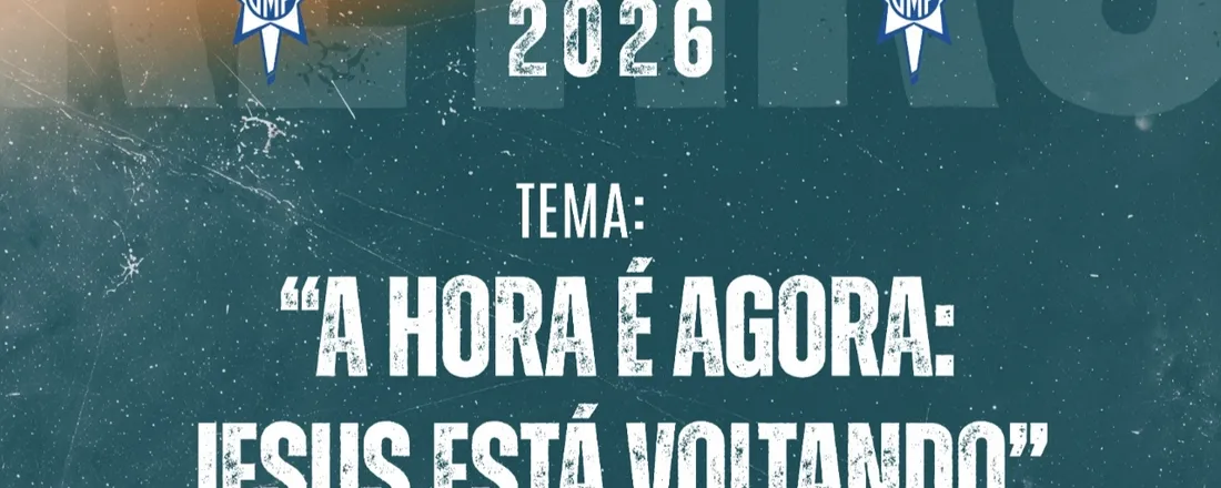 Retiro 2026: A hora é agora, Jesus está voltando.