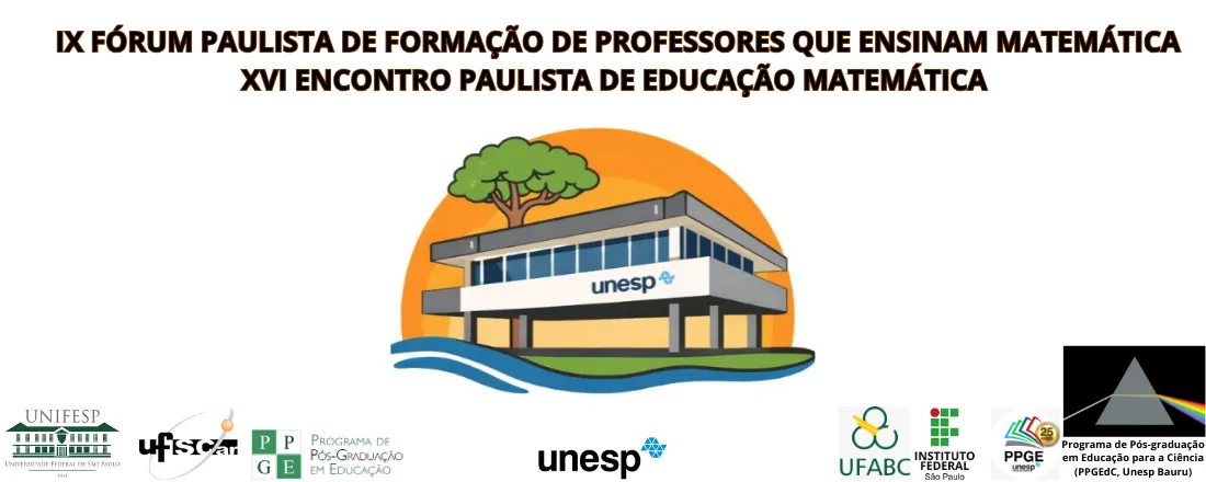 IX Fórum Paulista de Formação de Professores que Ensinam Matemática & XVI Encontro Paulista de Educação Matemática