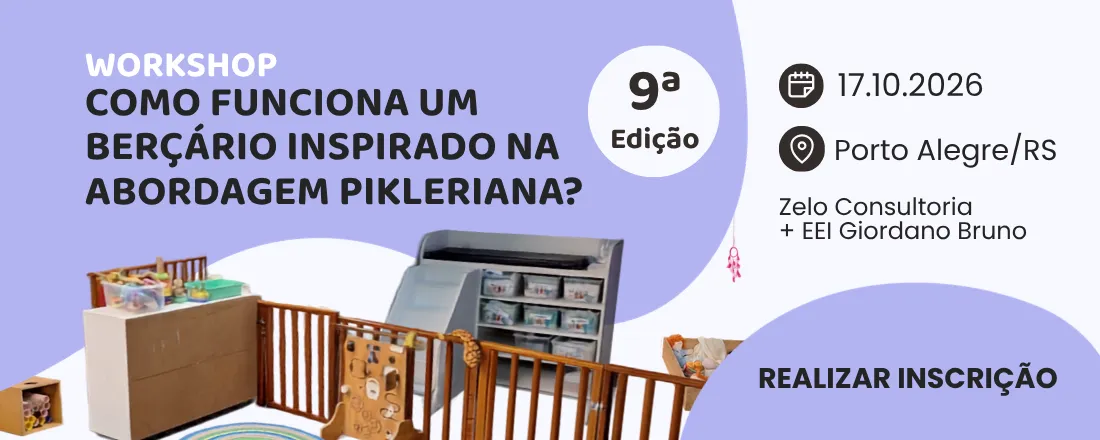 Como funciona um berçário inspirado na abordagem pikleriana? - 9ª edição