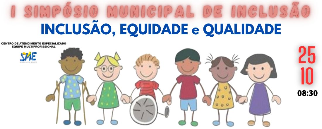 I SIMPÓSIO MUNICIPAL DE INCLUSÃO